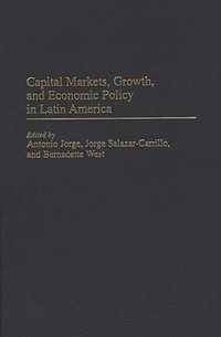bokomslag Capital Markets, Growth, and Economic Policy in Latin America