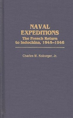 Charles Koburger, Jr. Koburger, Charles W., Unknown, Charles W. Jr. Koburger - Naval Expeditions, Inbunden