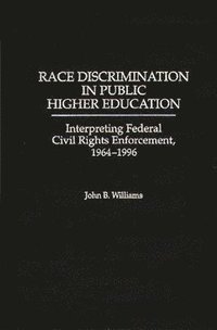 bokomslag Race Discrimination in Public Higher Education
