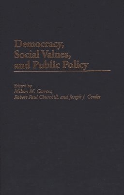 Democracy, Social Values, and Public Policy 1