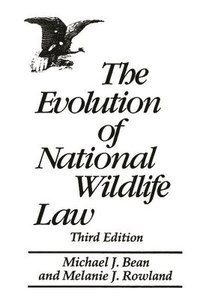 bokomslag The Evolution of National Wildlife Law