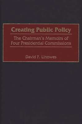 David Linowes, David F. Linowes - Creating Public Policy, Inbunden