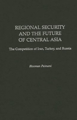 Regional Security and the Future of Central Asia 1