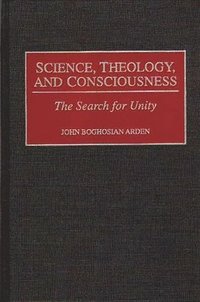bokomslag Science, Theology, and Consciousness