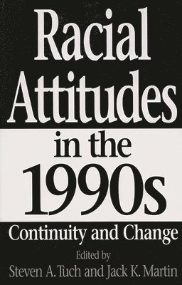 Racial Attitudes in the 1990s 1