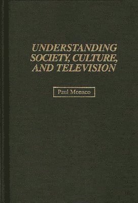 bokomslag Understanding Society, Culture, and Television