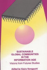bokomslag Sustainable Global Communities in the Information Age