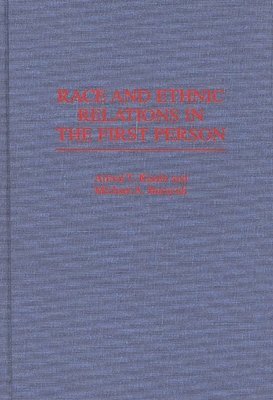 Michael A. Burayidi, Alfred Kisubi, Alfred T. Kisubi, Michael a. Burayidi, Unknown - Race and Ethnic Relations in the First Person, Inbunden