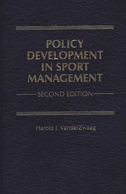 Policy Development in Sport Management, 2nd Edition 1