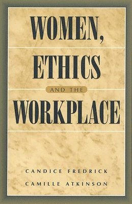 bokomslag Women, Ethics and the Workplace