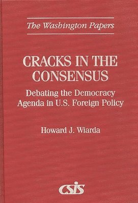 Howard J. Wiarda - Cracks in the Consensus, Inbunden