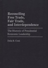 bokomslag Reconciling Free Trade, Fair Trade, and Interdependence