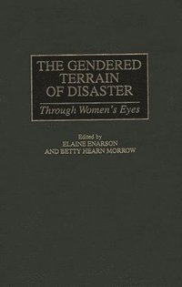 bokomslag The Gendered Terrain of Disaster