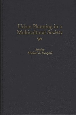 Michael A. Burayidi, Michael Burayidi - Urban Planning in a Multicultural Society, Inbunden