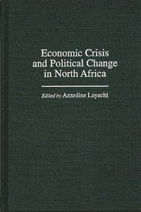 bokomslag Economic Crisis and Political Change in North Africa