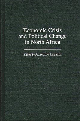 bokomslag Economic Crisis and Political Change in North Africa