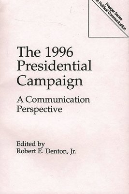 The 1996 Presidential Campaign 1