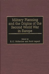 bokomslag Military Planning and the Origins of the Second World War in Europe