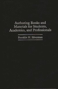 bokomslag Authoring Books and Materials for Students, Academics, and Professionals