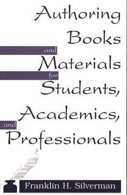 Authoring Books and Materials for Students, Academics, and Professionals 1