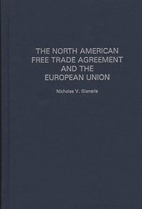 bokomslag The North American Free Trade Agreement and the European Union