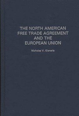 bokomslag The North American Free Trade Agreement and the European Union