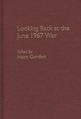 Haim Gordon, Haim Gordon - Looking Back at the June 1967 War, Inbunden