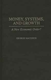 bokomslag Money, Systems, and Growth