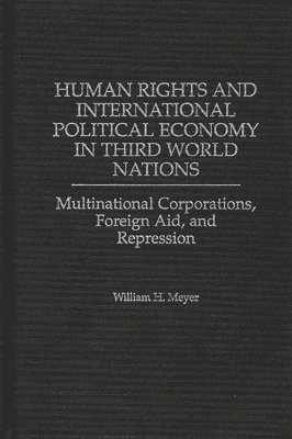 bokomslag Human Rights and International Political Economy in Third World Nations