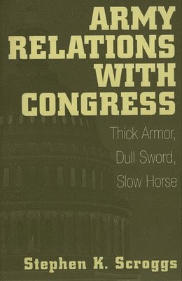 Army Relations with Congress 1