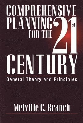 Melville C. Branch - Comprehensive Planning for the 21st Century, Häftad