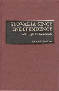 bokomslag Slovakia Since Independence