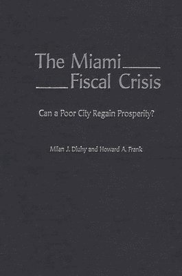 bokomslag The Miami Fiscal Crisis