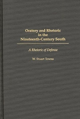 Oratory and Rhetoric in the Nineteenth-Century South