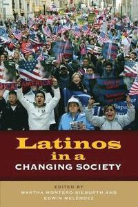 bokomslag Latinos in a Changing Society