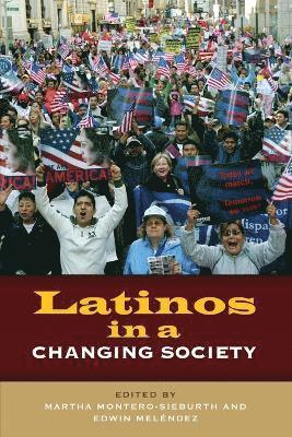 Martha Montero-Sieburth, Edwin Meléndez - Latinos in a Changing Society, Häftad