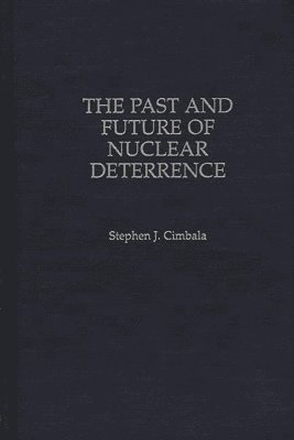The Past and Future of Nuclear Deterrence 1
