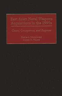 bokomslag East Asian Naval Weapons Acquisitions in the 1990s