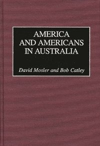 bokomslag America and Americans in Australia