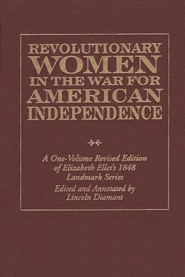 bokomslag Revolutionary Women in the War for American Independence