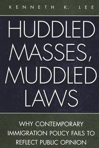 bokomslag Huddled Masses, Muddled Laws