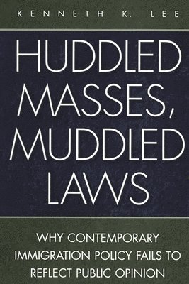 Huddled Masses, Muddled Laws 1