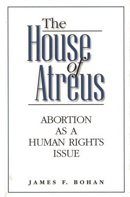 James F. Bohan - House of Atreus, Inbunden