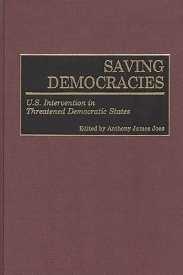 Anthony J. Joes, Anthony James Joes - Saving Democracies, Inbunden