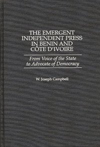 bokomslag The Emergent Independent Press in Benin and Cte d'Ivoire