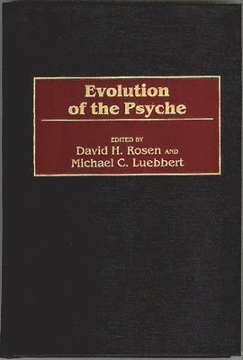 Michael Luebbert, David Rosen - Evolution of the Psyche, Inbunden