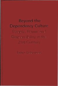 bokomslag Beyond the Dependency Culture