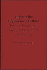 bokomslag Beyond the Dependency Culture