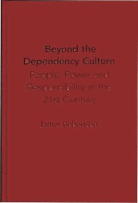 Beyond the Dependency Culture 1