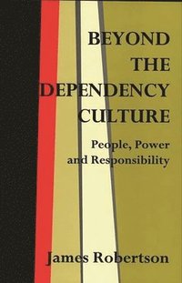 bokomslag Beyond the Dependency Culture